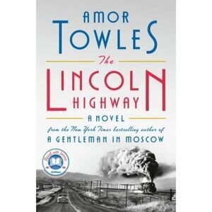 The Lincoln Highway A novel by Amor Towles book hard cover